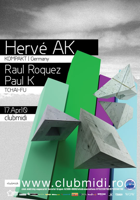 Herve AK Raul Roquez & Paul K  Club Midi - sâmbăta 17 aprilie 2010